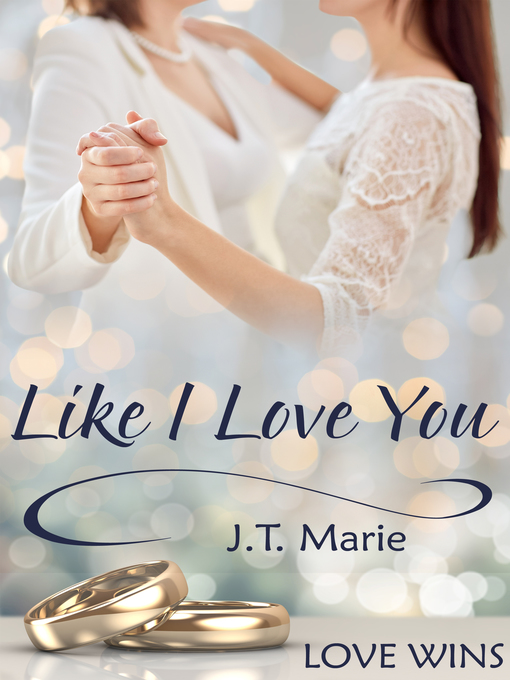 Title details for Like I Love You by J.T. Marie - Available
